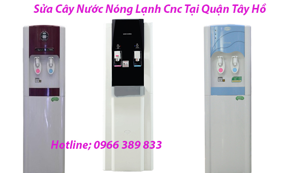Sửa Cây Nước Nóng Lạnh Cnc Tại Quận Tây Hồ
