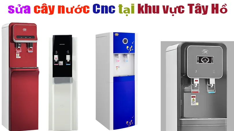 sửa cây nước nóng lạnh Cnc tại tây hồ
