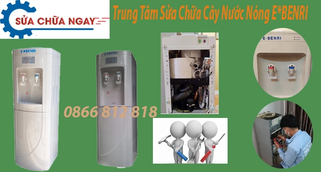 trung tâm sửa chữa cây nước nóng e*benri