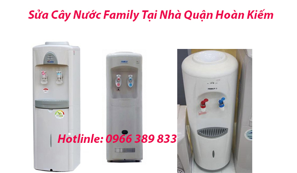 Sửa Cây Nước Family Tại Hoàn Kiếm Sửa Cây Nước Family Tại Nhà Quận Hoàn Kiếm