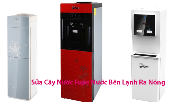 sửa cây nước fujie nuoc bên lanh ra nong