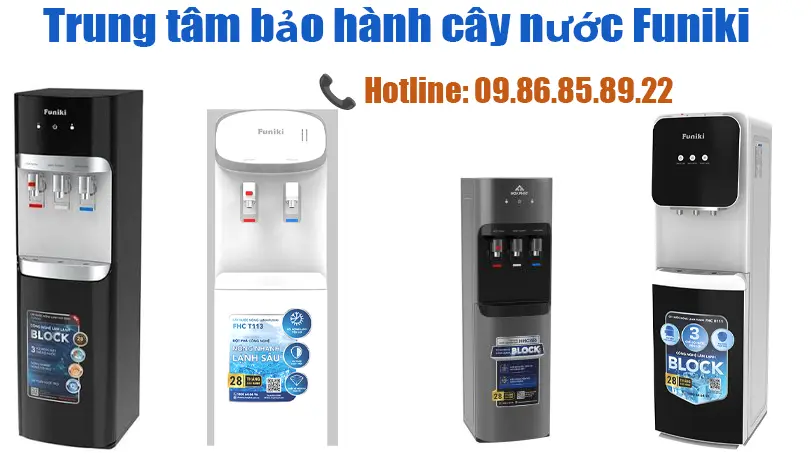  Trung tâm bảo hành cây nước nóng lạnh Funiki