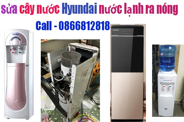 sửa cây nước nóng lạnh Hyundai nước bên lạnh ra nước nóng