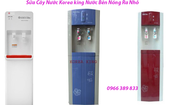 sửa cây nước korea king nước bên nóng ra nhỏ sửa cây nước korea king nước bên nóng ra nhỏ