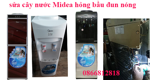 sửa cây nước Midea hỏng bầu đun nóng