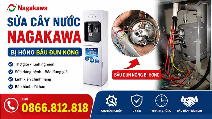 Sửa chữa cây nước uống nóng lạnh Nagakawa hỏng bầu đun 