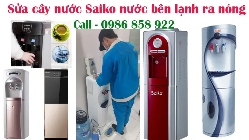 sửa cây nước nóng lạnh saiko nước lạnh ra nóng