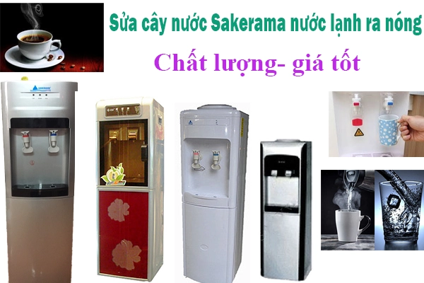 sửa cây nước Sakerama nước bên lạnh ra nóng