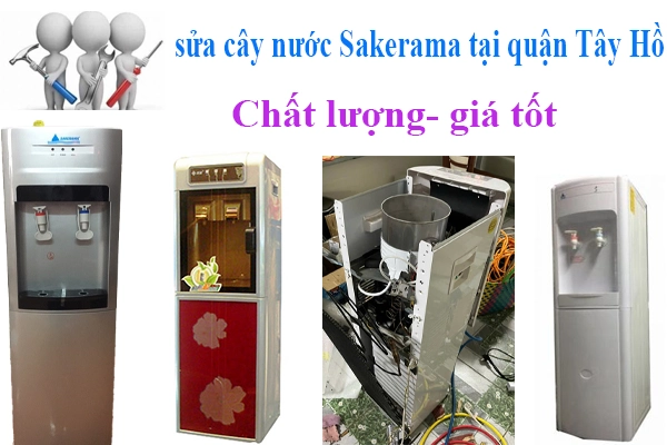 sửa cây nước nóng lạnh Sakerama tại quận Tây Hồ