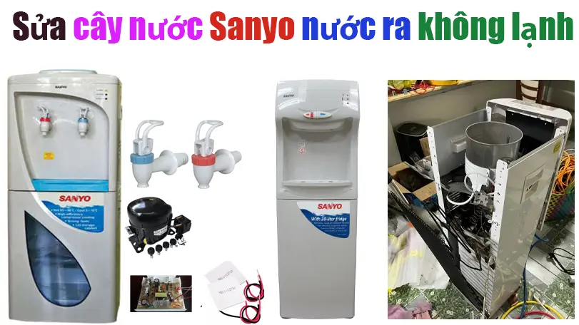 Sửa cây nước Sanyo nước ra không lạnh tại hà nội
