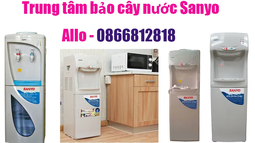 trung tâm bảo hành cây nước nóng lạnh Sanyo tại hà nội