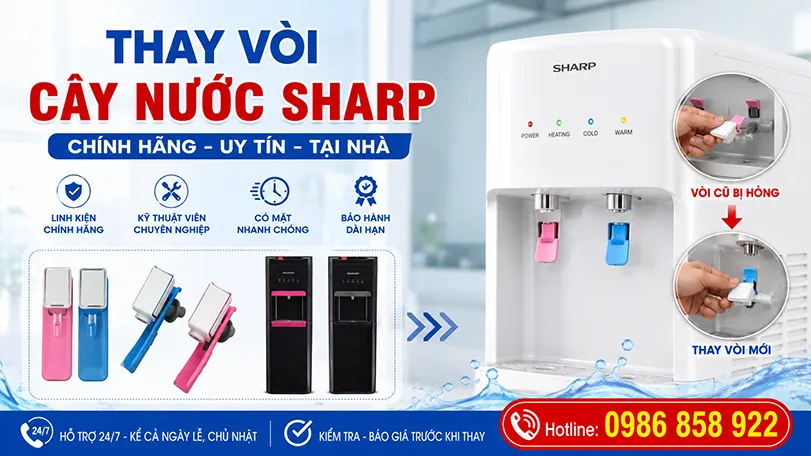 Thay vòi cây nước nóng lạnh Sharp chính hãng