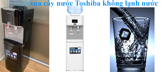 Sửa Cây Nước Toshiba Nước Ra Không Lạnh