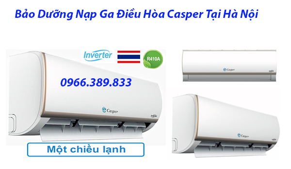 Bảo Dưỡng Nạp Ga Điều Hòa Casper Tại Hà Nội