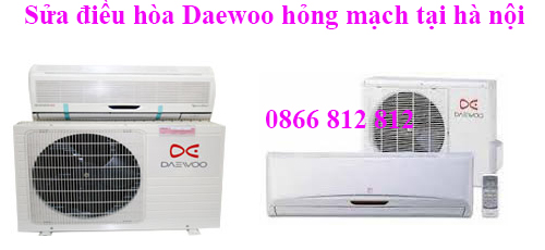 Sửa Điều Hòa Daewoo Hỏng Mạch Tại Hà Nội