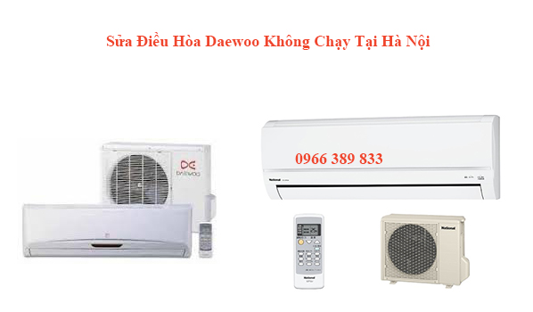 Sửa Điều Hòa Daewoo Không Chạy Tại Hà Nội