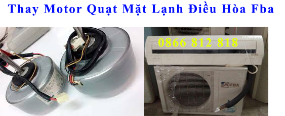 Thay Motor Quạt Mặt Lạnh Điều Hòa Fba 