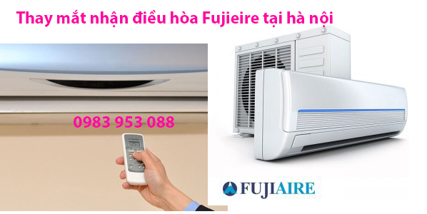 Thay mắt nhận điều hòa Fujieire tại hà nội