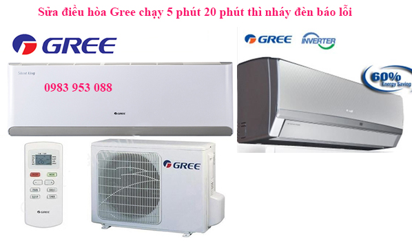Sửa điều hòa Gree chạy 5 phút 20 phút thì nháy đèn báo lỗi 