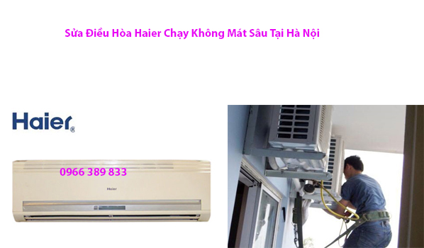 sửa điều hòa haier chạy mát không sâu