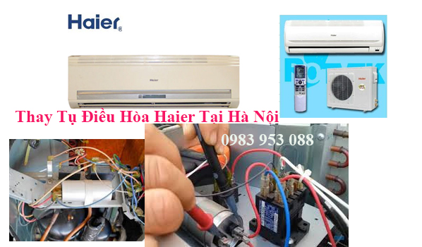 Thay Tụ Điều Hòa Haier Tại Hà Nội 