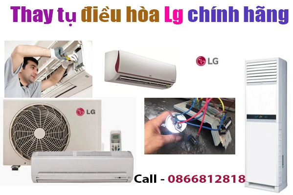 thay tụ điều hòa Lg chính hãng