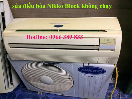 sửa điều hòa nikkko block không chạy tại hà nội