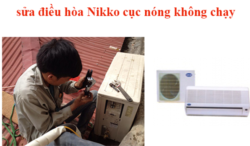 sửa điều hòa Nikko cục nóng không chạy