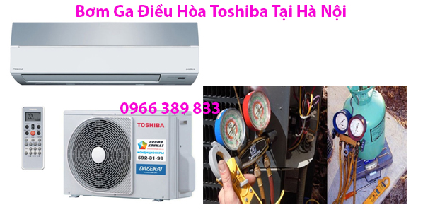 Bơm Ga Điều Hòa Toshiba Tại Hà Nội
