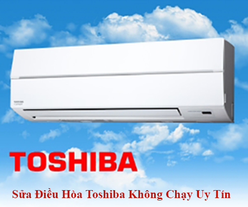 sua dieu hoa toshiba khong chay