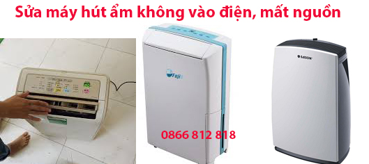 Sửa Máy Hút Ẩm Mất Nguồn Không Vào Điện Thợ Giỏi