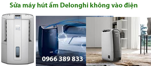 sửa máy hút ẩm delonghi không vào điện