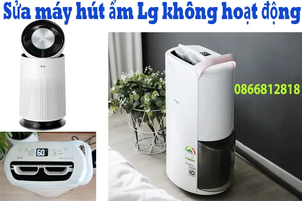sửa máy hút ẩm Lg không hoạt động tại nhà