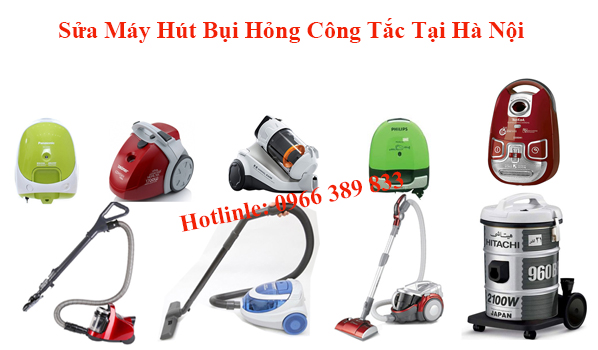 Sửa Máy Hút Bụi Hỏng Công Tắc Tại Hà Nội