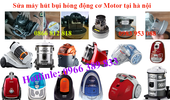 Sửa Máy Hút Bụi Hỏng Động Cơ (Motor) Tại Hà Nội