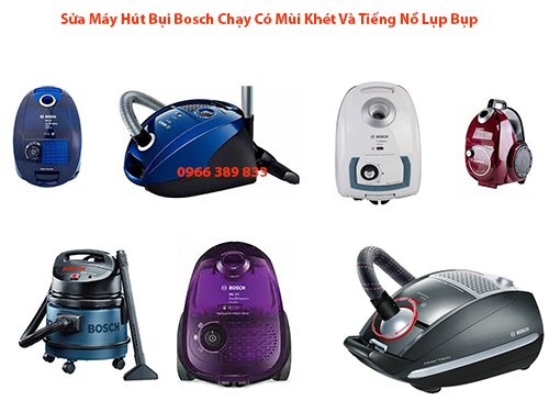 Sửa Máy Hút Bụi Bosch Chạy Có Mùi Khét Và Tiếng Nổ Lụp Bụp 