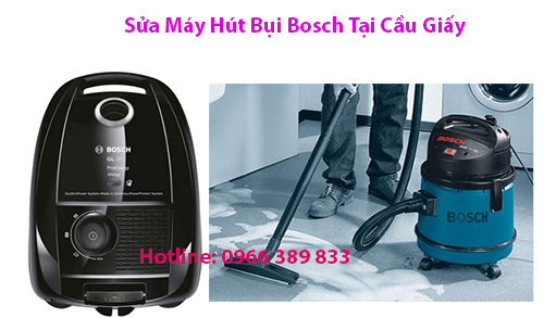 sửa máy hút bụi Bosch tại quận cầu giấy