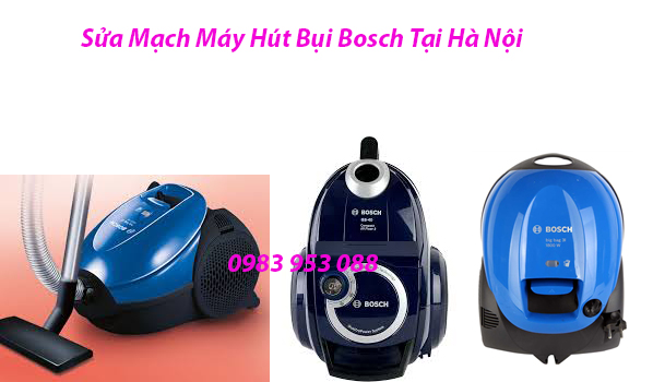 Sửa Mạch Máy Hút Bụi Bosch Tại Hà Nội