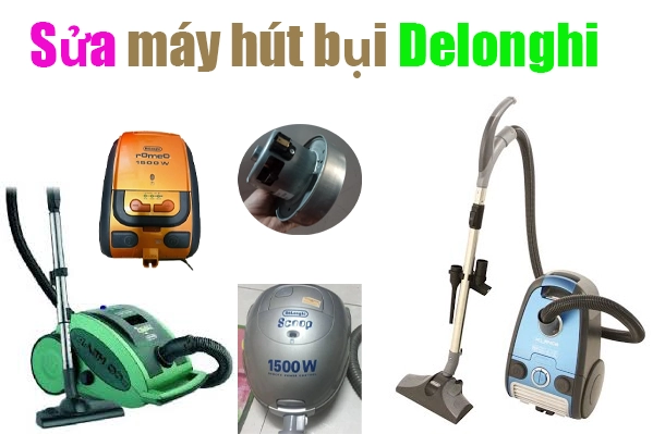 Sửa máy hút bụi Delonghi bật không chạy tại hà nội