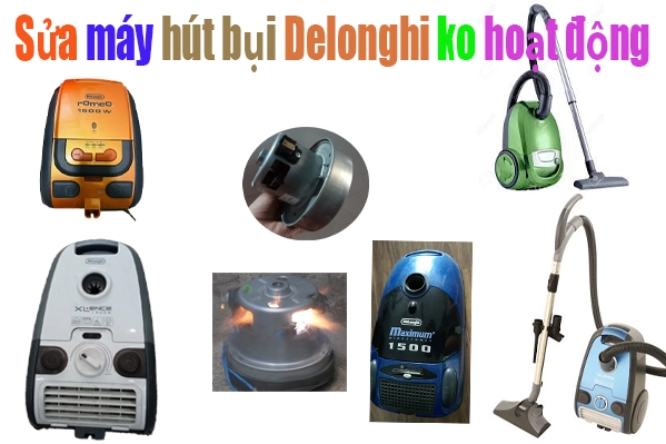 Sửa Máy Hút Bụi Delonghi Không Hoạt Động