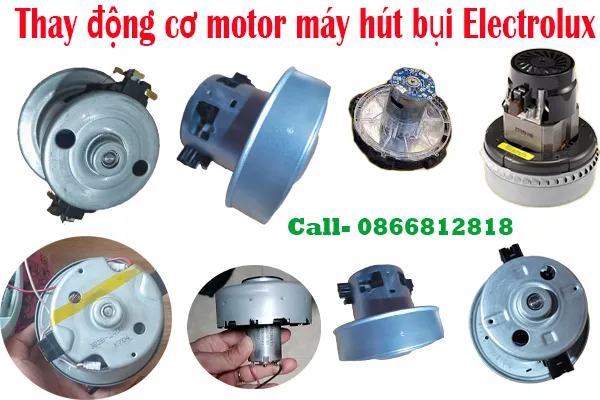 thay động cơ máy hút buijElectrolux chính hãng tại nhà