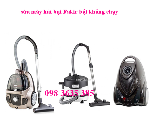sửa máy hút bụi fakir bật không chạy sửa máy hút bụi fakir bật không chạy