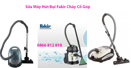 Sửa Máy Hút Bụi Fakir Cháy Cổ Góp