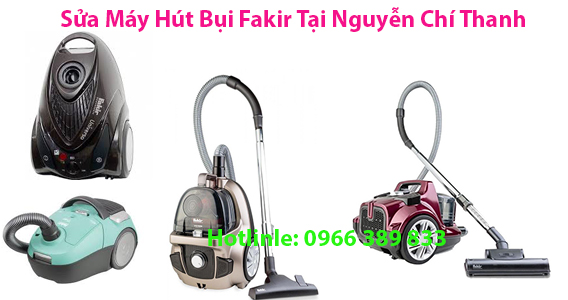 Sửa Máy Hút Bụi Fakir Tại Nguyễn Chí Thanh
