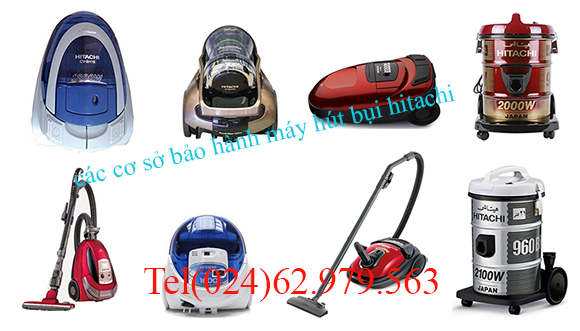 9 co so bao hanh may hut bui hitachi uy tin tai ha noi