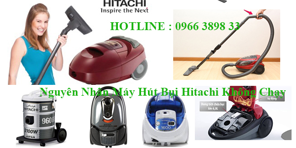 nguyên nhân máy hút bụi hitachi không chạy