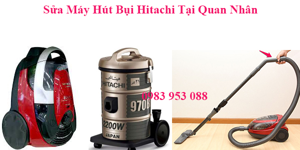 Sửa Máy Hút Bụi Hitachi Tại Quan Nhân