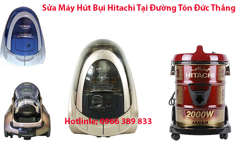 Sửa Máy Hút Bụi Hitachi Tại Đường Tôn Đức Thắng