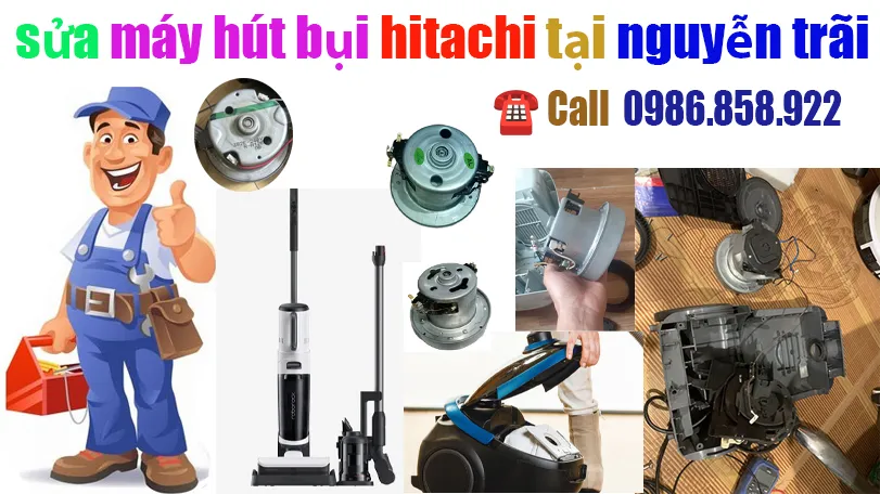 sua-may-hut-bui-hitachi-tai-duong-nguyen-trai