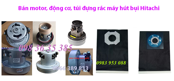 bán linh kiện máy hút bụi Hitachi bán linh kiện máy hút bụi Hitachi